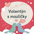 Užijte si Valentýna s mazlíčky netradičně!