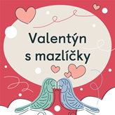 Užijte si Valentýna s mazlíčky netradičně!
